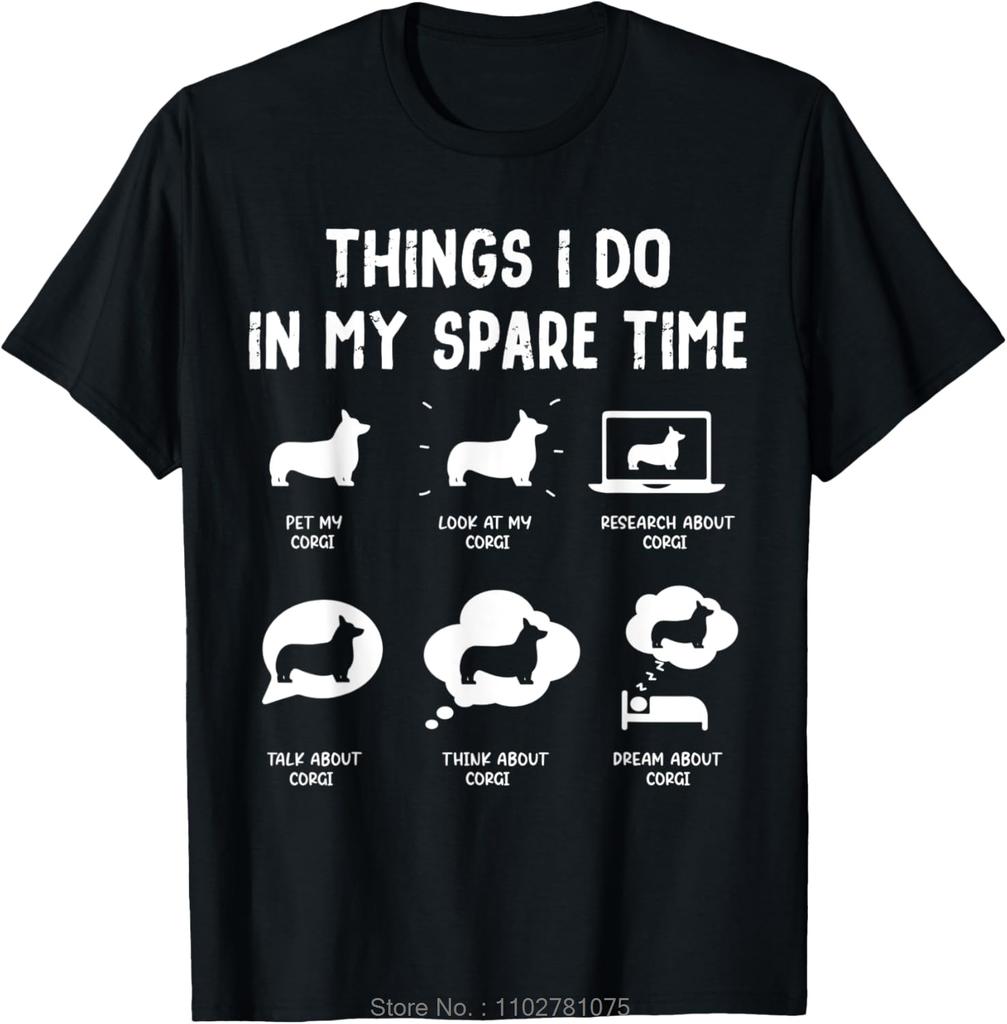 Men's Clothing Corgi Things I Do In My Spare Time Oversized T-shirt Funny Dog Mom Dad Fitness T Shirt Fashion Cotton Tshirt