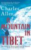 The A Mountain In Tibet : The Search for Mount Kailas and the Sources of the Great Rivers of Asia Book