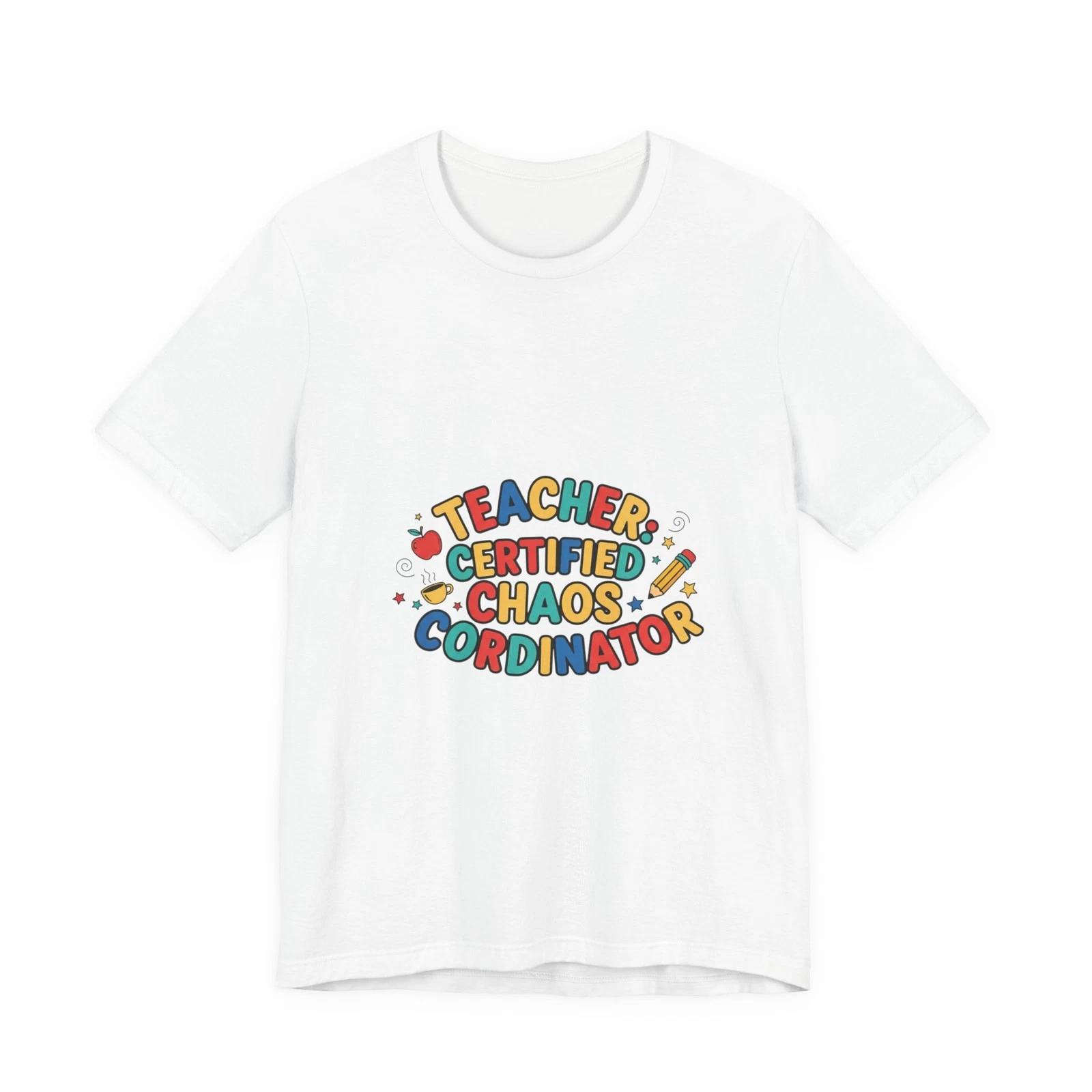 Certified Chaos Coordinator T-shirt | Teacher Appreciation, Teacher Life S
