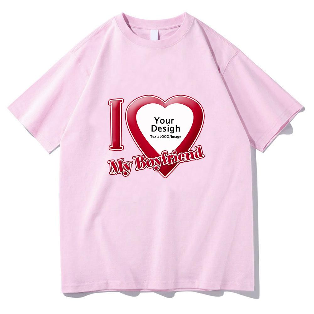 Ich liebe meinen Freund Gutschein T-Shirts Baumwolle Hohe Qualität Damen/Herren T-Shirts Kurzarm Sommer T-Shirt DIY Kundenspezifischer Druck