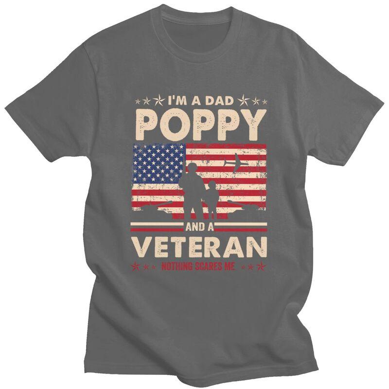 Custom I Am A Dad Poppy Veteran Nothing Scares Me Papa T Shirt Men 100 Cotton Tshirt Tees Fashion Tshirts