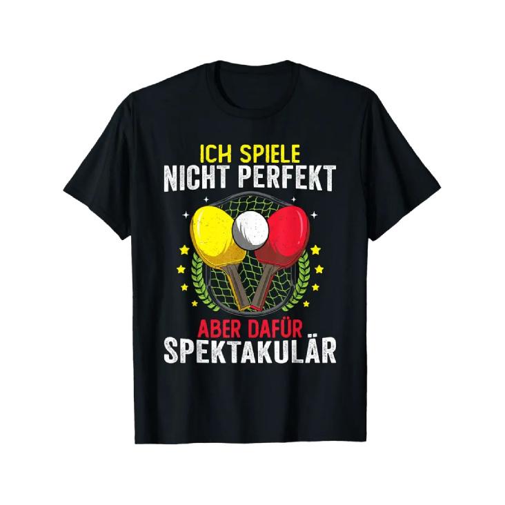 Funny Table Tennis T-Shirt for Men & Women | Black Casual Crew Neck Short Sleeve Tee with German Quote "Ich Spiele Nicht Perfect" & Table Tennis