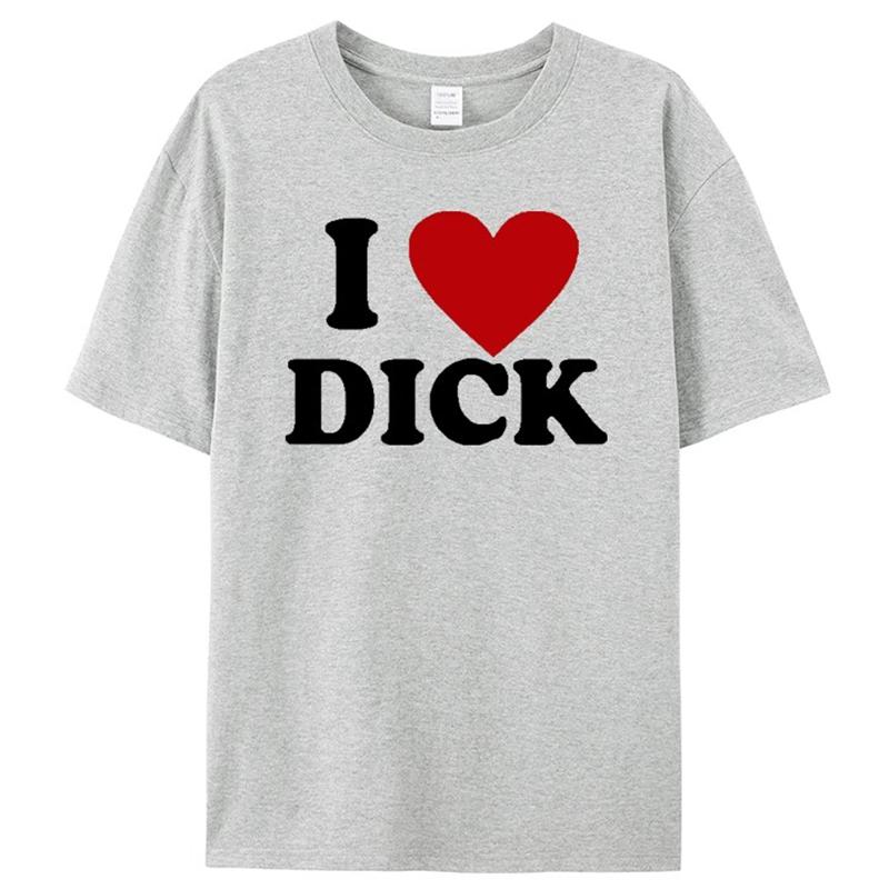 2025 New I Love Dick For Men's T-shirt High Quality Of Hearts Novelty Adult Joke T-shirt Summer Cotton Short Sleeve Couple Dress