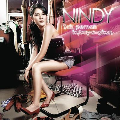 CD NINDY - Tak Pernah Kubayangkan 88697396052 Sony BMG Music  2006 Indonesia Pop Used