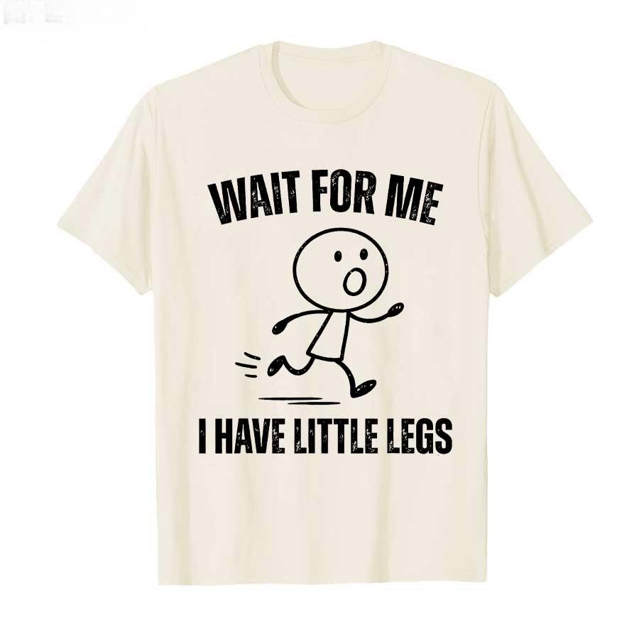 Wait for Me My Legs Are Short Its Very Interesting Running Emoji Print Tshirt Unisexs and Womens Casual Sportswear