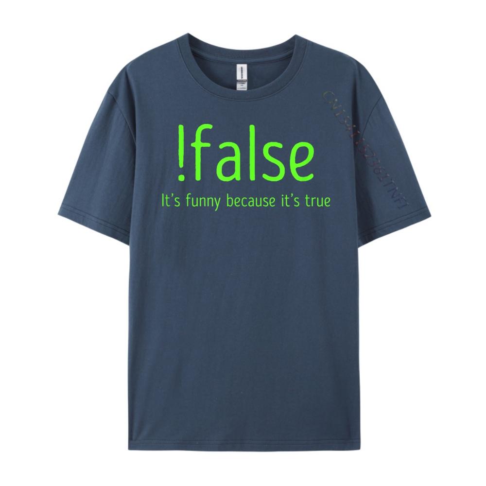 Lustiges Falsch Es Weil Es Wahr Computerprogrammierung Grafik T-Shirts Herren Baumwollhemden Für Herren Mardi Gras