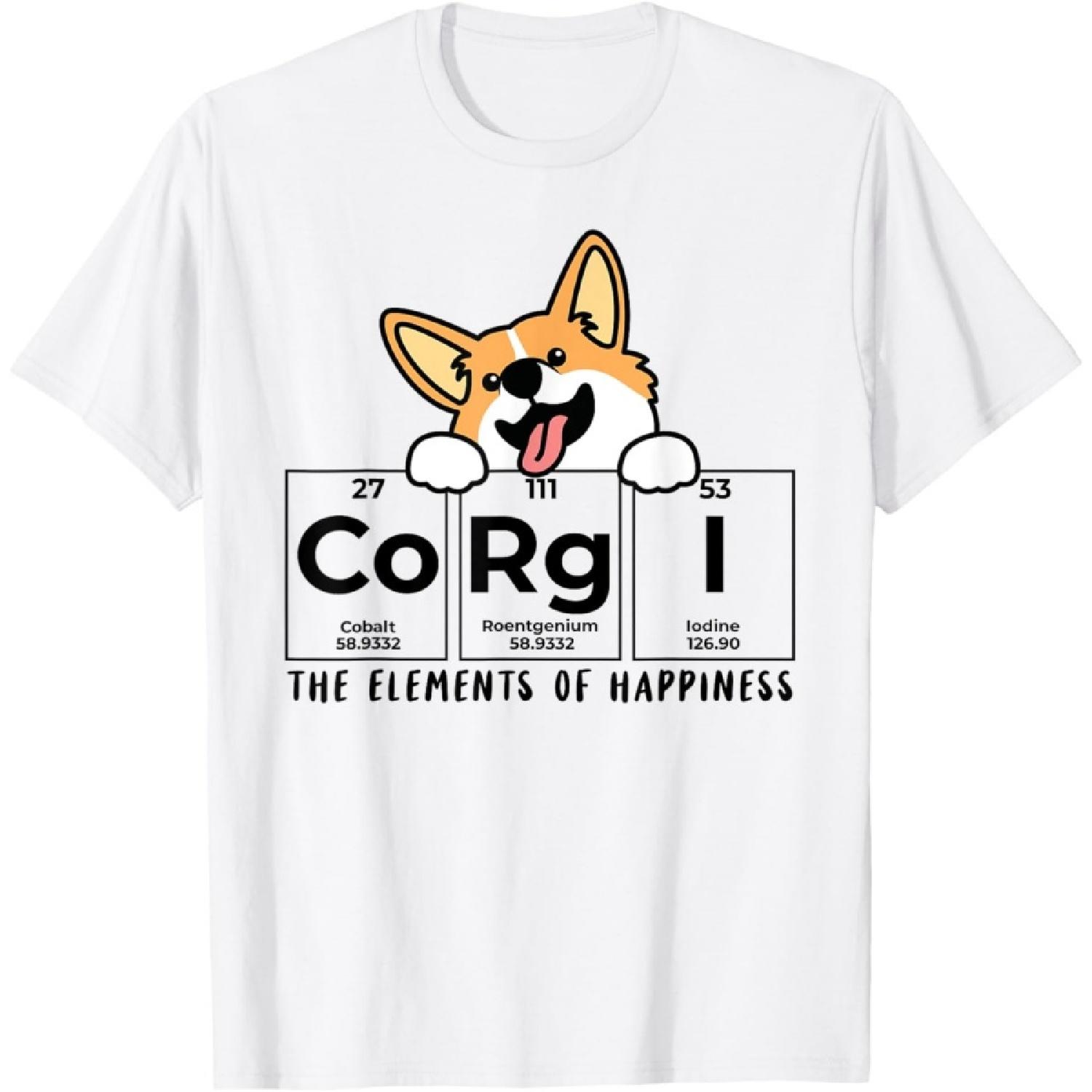 Corgi Funny Elements Of Happiness Corgi Dog Lover T-Shirt S