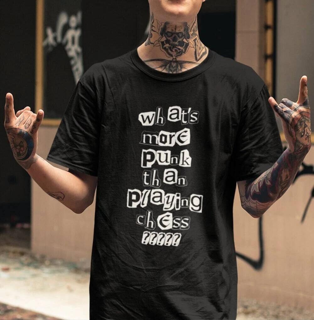 What s More Punk Than Playing Chess Shirt L