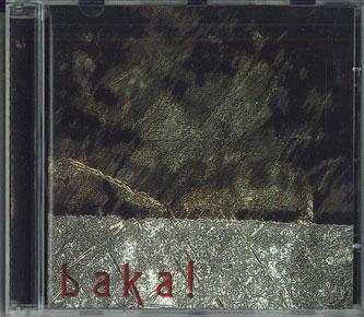 

CD BAKA! - Baka! UR04 UNIQUE RECORDS 2003 France Dance & Electronica Used