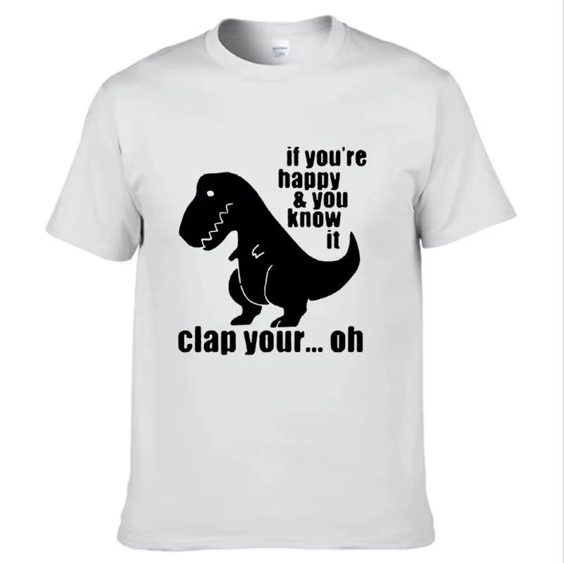 

T Rex If Youre Happy And You Know It Funny T Shirt Unisex TShirt Unisex Cotton Tshirt Hip Hop Streetwear High Quality L