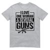 I Love One Unisex And Several Guns Funny Gun Owner Unisex Tshirt
