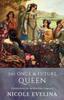 The The Once and Future Queen : Guinevere In Arthurian Legend Book
