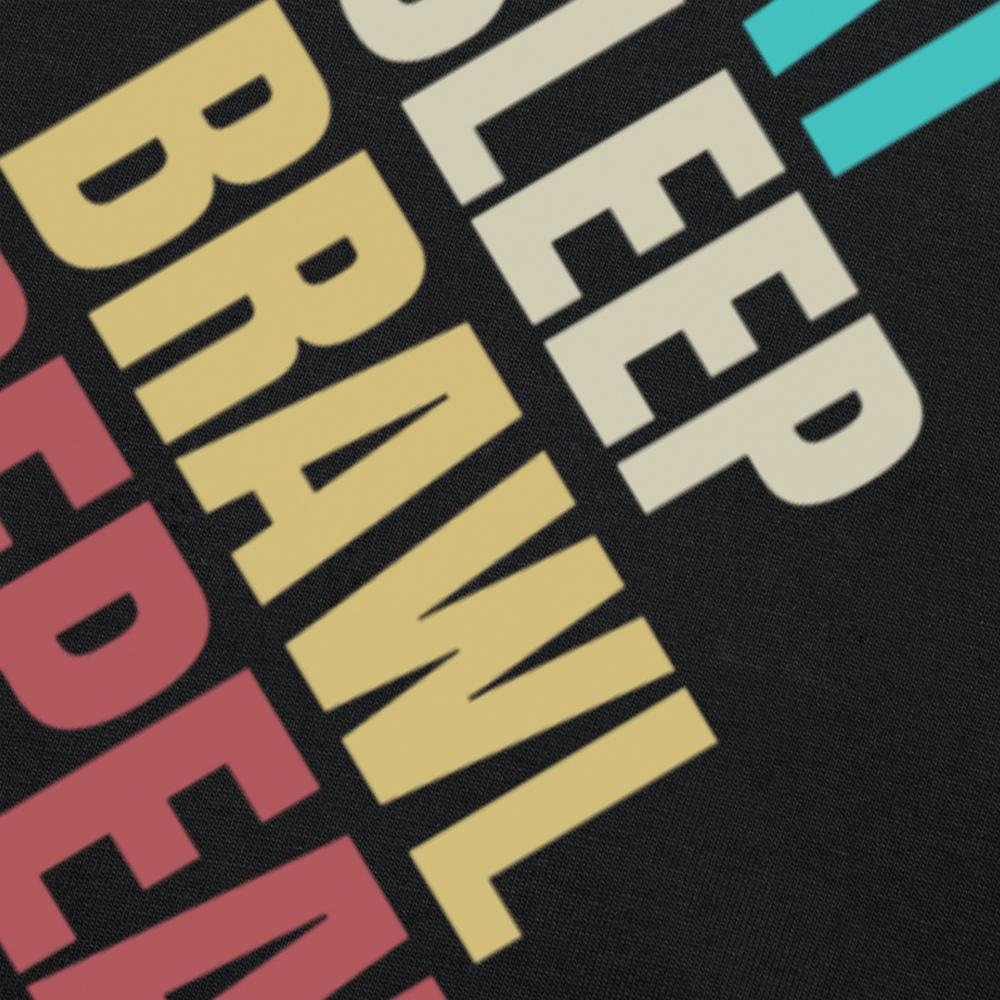 Funny EAT SLEEP BRAWL REPEAT Gamer T Shirts Men Women Pure Cotton Humor Streetwear Tee Shirt Short Sleeve Unisex Loose Clothing