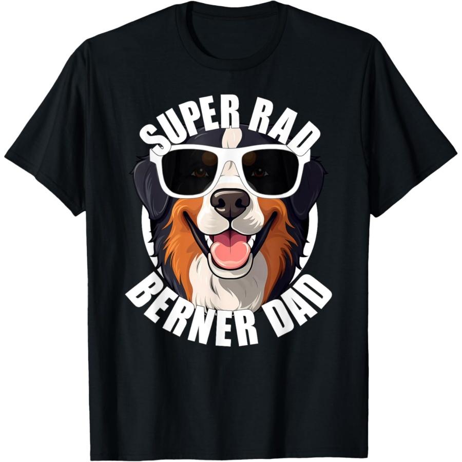 Bernese Mountain Dog Berner Dad Funny Super Rad Puppy Dog T-Shirt S