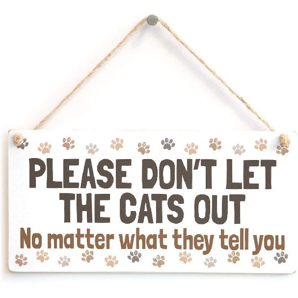 Пожалуйста, НЕ ВЫПУСКАЙТЕ КОШЕК, что бы они вам ни говорили - Милый домашний аксессуар для кошки, Подарок, Знак
