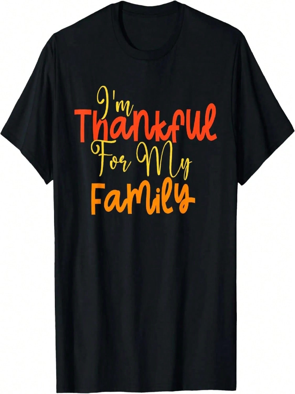 I m Thankful For My Family Happy Thanksgiving T-Shirt S разноцветный