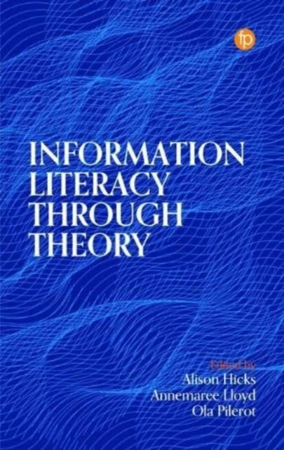 The Information Literacy Through Theory Book