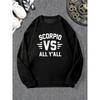 Men's SCORPIO VS ALL Y'ALL Graphic Casual 100% Cotton Printed Long-Sleeve Crew Neck Pullover Crewneck Sweatshirt