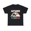 Authors Are Magical Graphic Tee Shirt, S-5XL