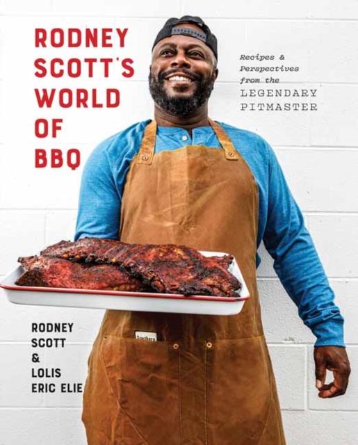 The Rodney Scott's World of BBQ?? : Every Day Is a Good Day: A Cookbook Book