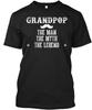 Grandpop The Legend - Man Myth T Shirt Made In the USA Size S To 5XL