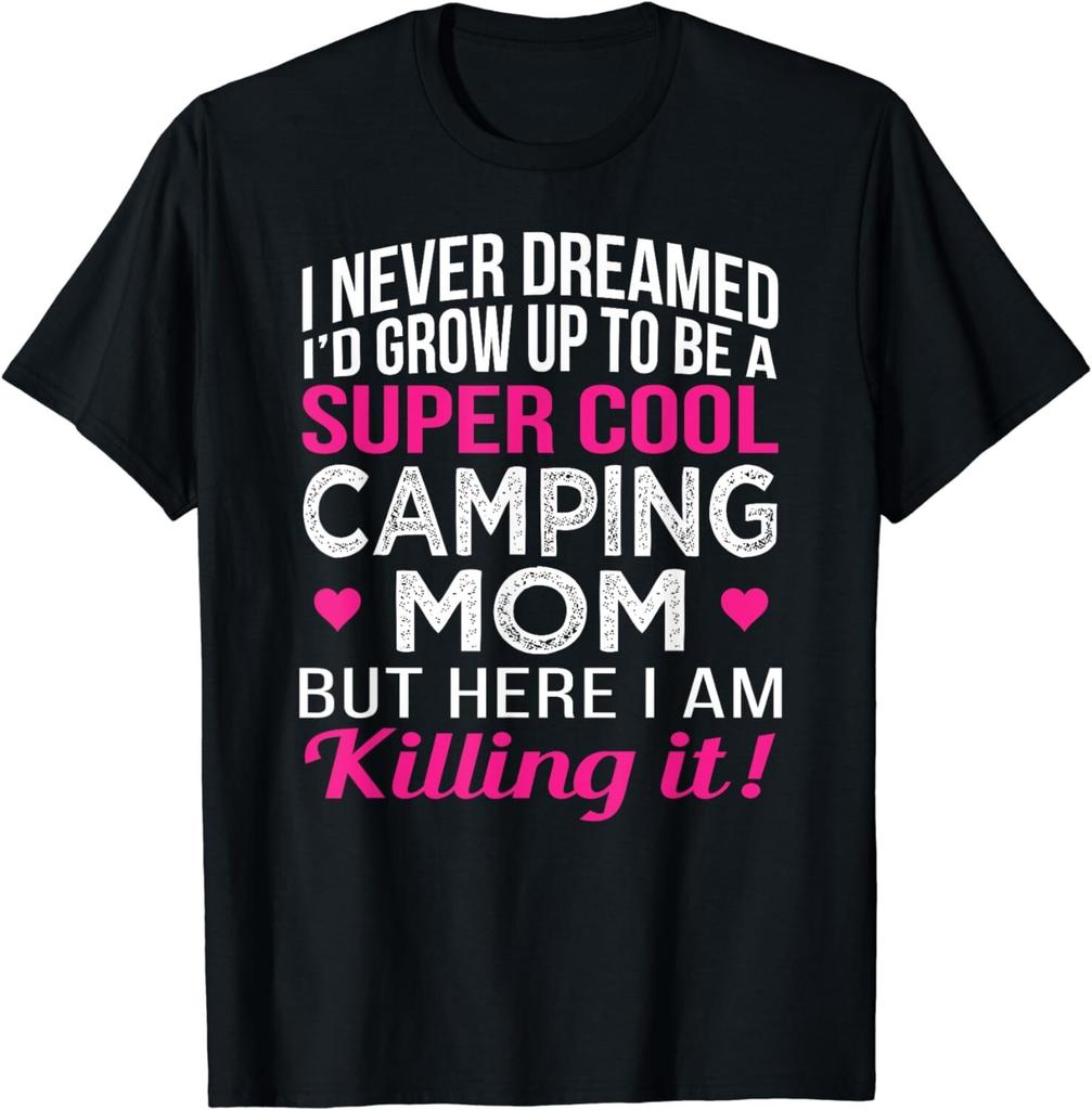 Camping Mom Tshirt Funny Gift Tee Shirts Gift Unisex T-Shirt