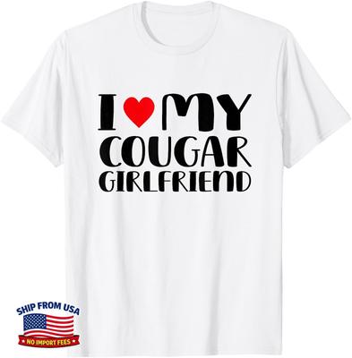 I Love My Cougar Girlfriend T-Shirt