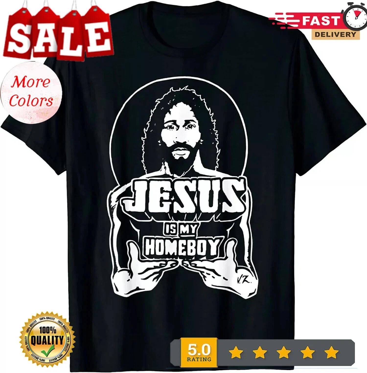 NEW LIMITED The Original Jesus Is My Homeboy T Shirt S