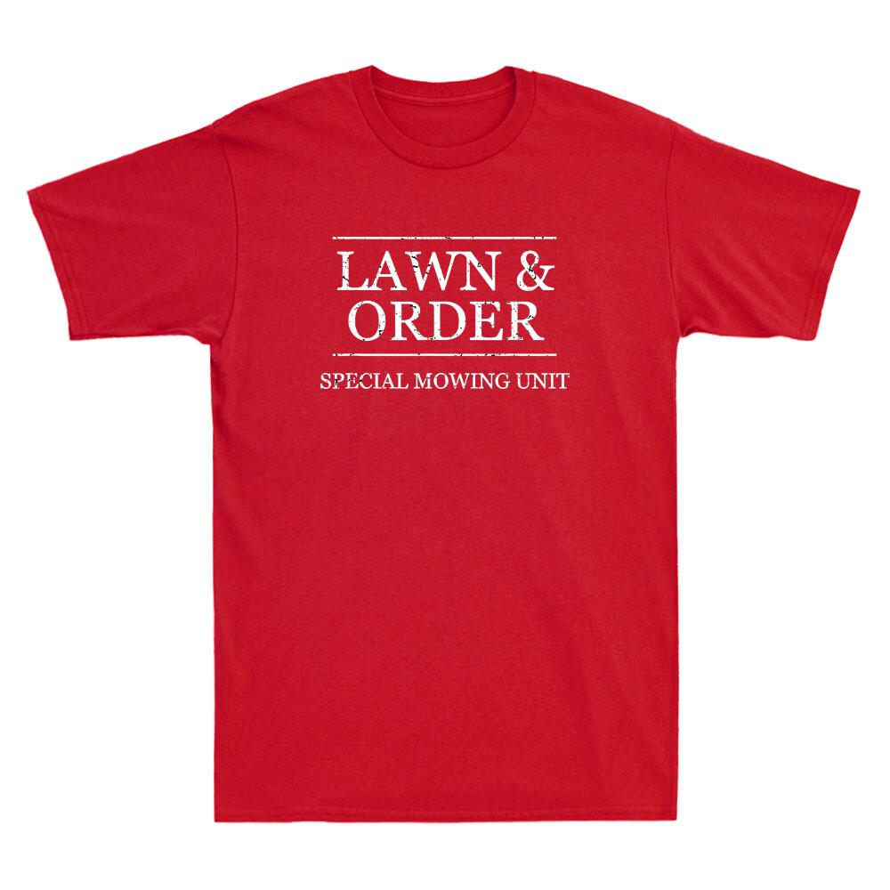 Lawn And Order Special Mowing Unit Funny Landscaper Quote Gift Unisexs Tshirt