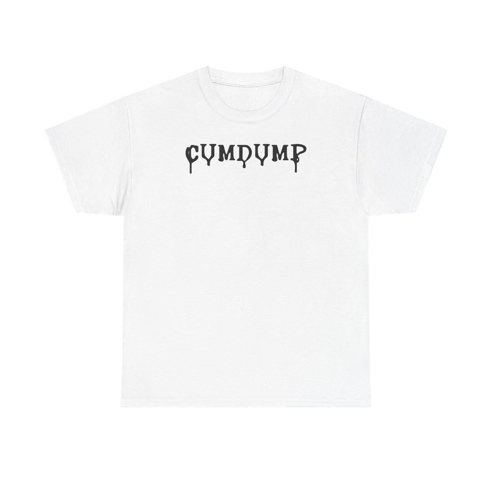 

Gay Men s C*MDUMP Swallow Tshirt Tops Tee, LGBTQ+ T-Shirt, Unisex Cotton Shirt, LGBT Pride 4XL