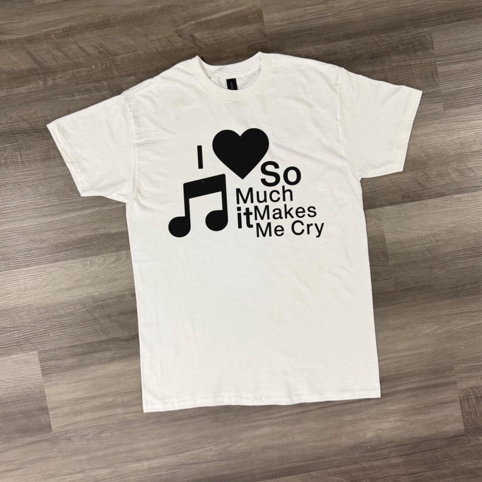 I Love Music Shirt, Emotional Playlist T Shirt, Music Lover Gift, Cry To Music Aesthetic Tee, TikTok Music Trend Shirt, 3XL