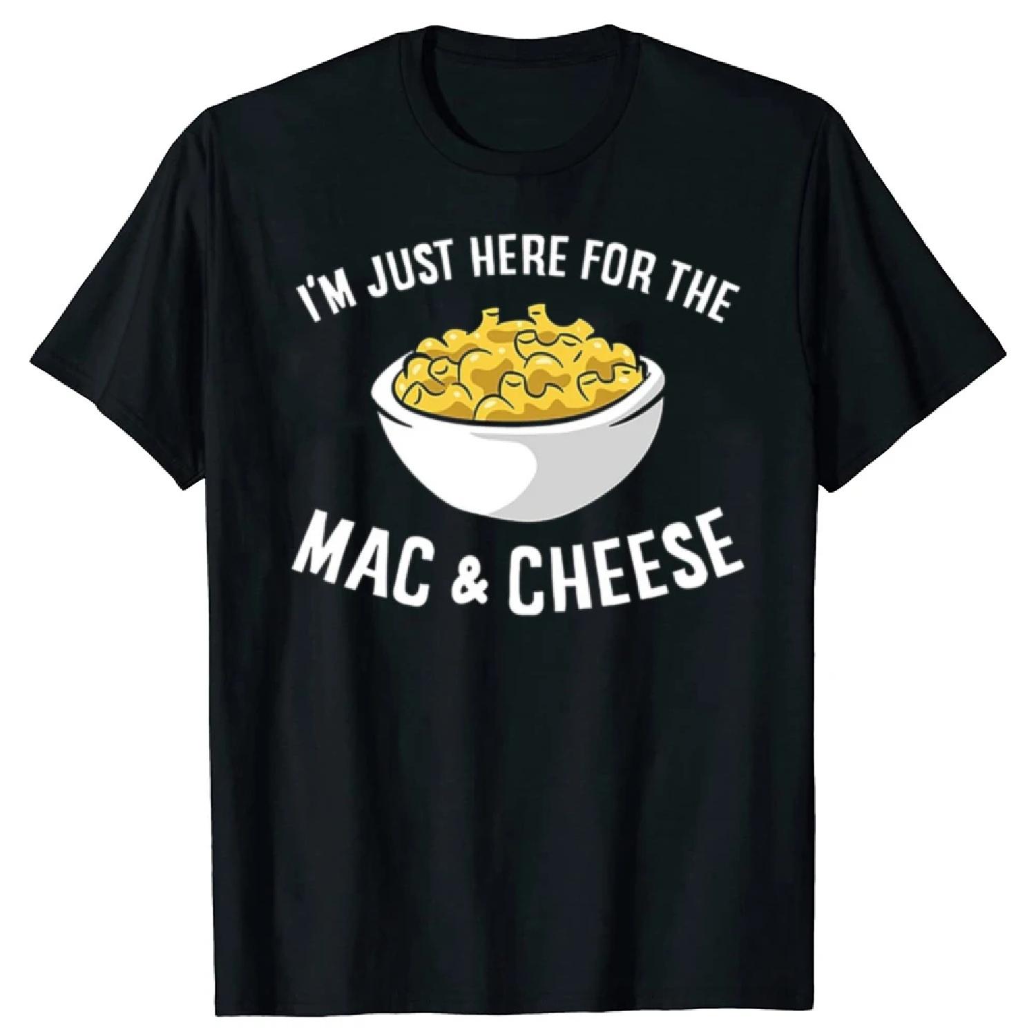 

I Am Just Here for The Mac and Cheese on Women Men Print T Shirt Graphic Shirt Casual Short Sleeved Female Tee T-Shirt Euro Size XXXXXL різнокольоровий