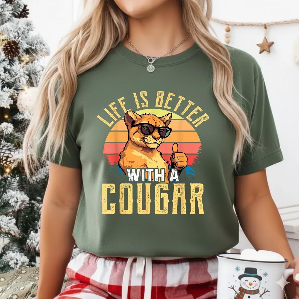 Life is Better with A Cougar Shirt Funny Cougars T-Shirt