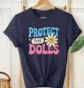 Protect The Dolls Trans Gleichheit T-Shirt Positive Botschaft Gleichheit Tee Top