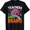 Teachers Love Brains Funny Skeleton Halloween T Shirt Vintage Comfortable Slightly Homme Designer Clothes Unisex