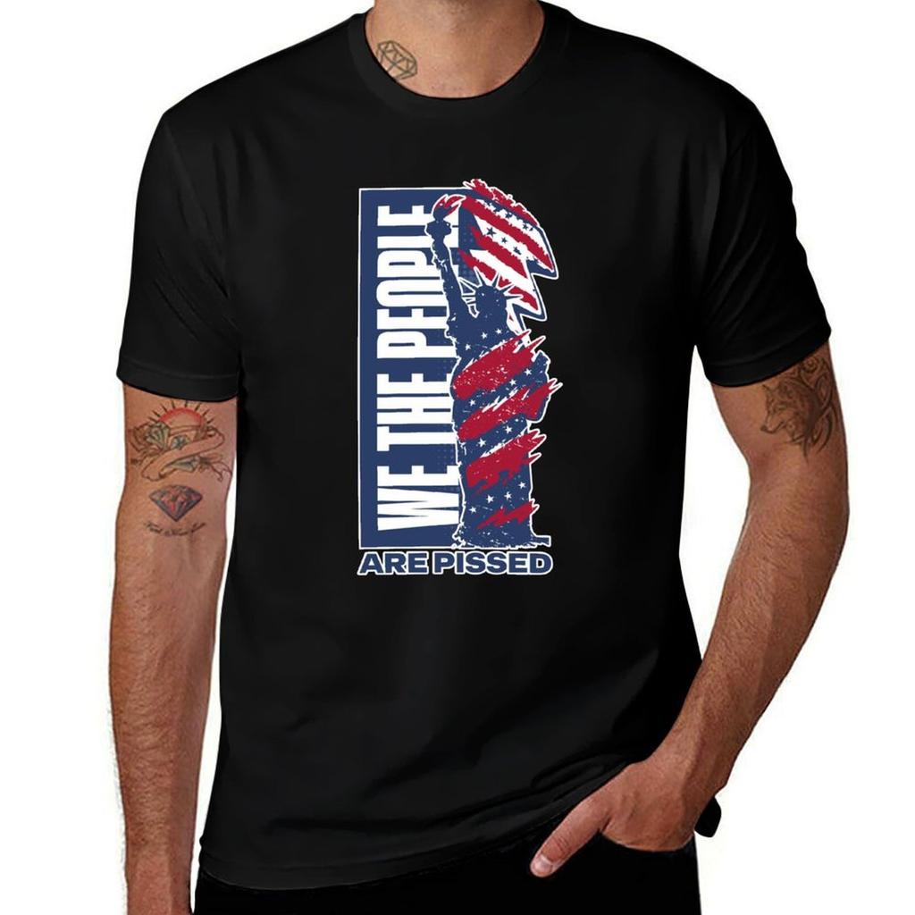 We The People Are Pissed Tshirt T Shirts With Prints Cotton T Shirts Unisex 100 Tshirt