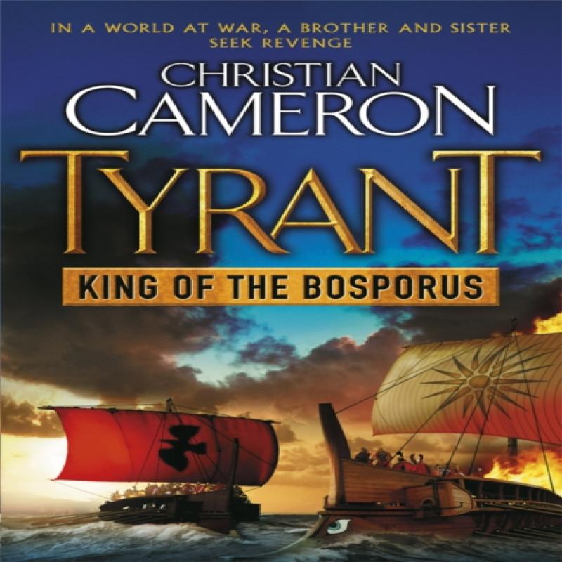 Tyrant King of the Bosporus by Christian Cameron Paperback Book 9781409102755
