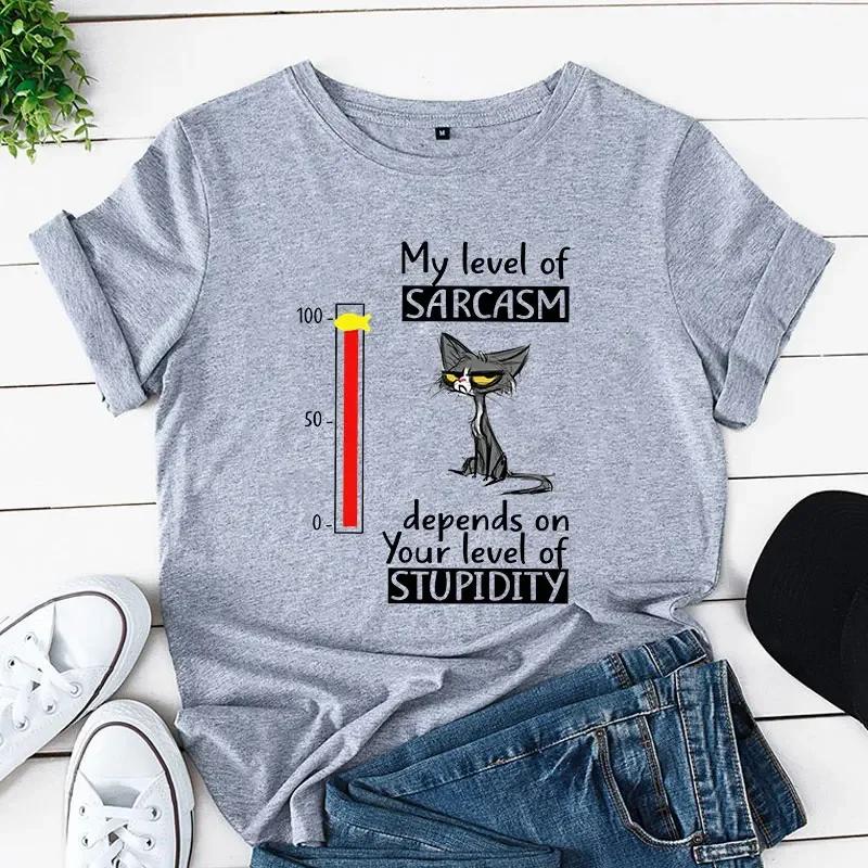 

New Fashion Unisex Tshirt My Level of Sarcasm Depends on Your Level of Stupidity Print Tops Cat Graphic Tee Shirt Female Clothes 4XL