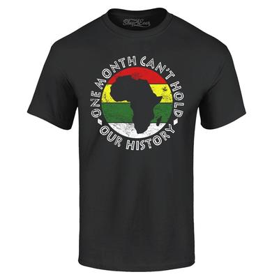 One Month Can't Hold Our History T-shirt Black History Shirts
