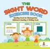 Kniha The Sight Word Exercise Book - Reading Book for Kindergarten Children's Reading & Writing Book