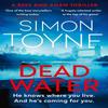Dead Water by Simon Toyne Hardback Book 9780007551712
