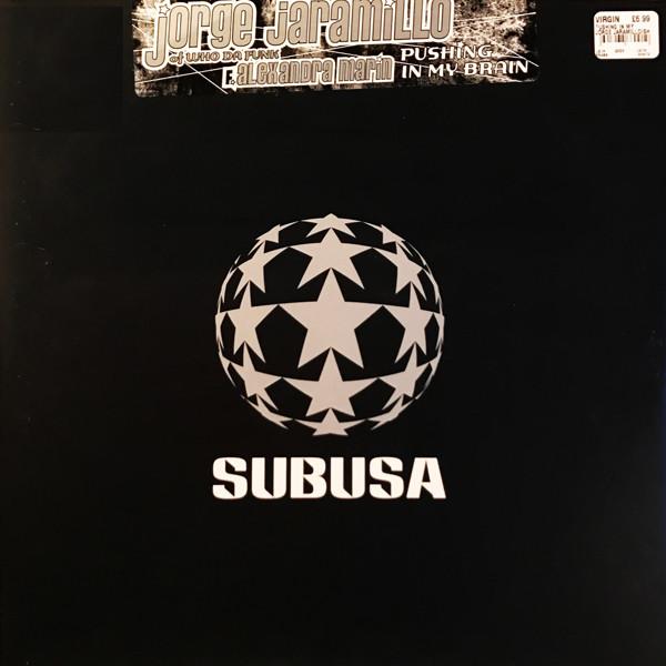 

12inch Record JORGE M. JARAMILLO, ALEXANDRA MARIN - Pushing In My Brain SSA09 Subusa 2004 US Dance & Electronica Used