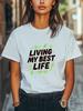 Living My Best Life Bold Motivational Graphic Tee with Neon Accents Unisex Shirt Unisex T-Shirt