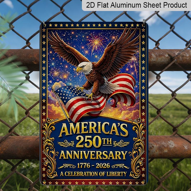 2D Flat Decorative 8×12 Inch Aluminum Plaque Metal Sign | America's 250th Anniversary (1776-2026): Bald Eagle & US Flag with Fireworks; A Celebration
