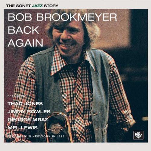 

CD BOB BROOKMEYER - Back Again 0602498148914 Sonet 2004 Europe Jazz Used