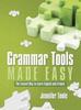 The Grammar Tools Made Easy Book