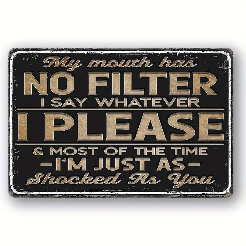 Humorous Satirical Phrases Aluminum Sign Vintage Metal Sign For Home, Cafe Bar Club, Garage, Spaces LivingRoom Wall Decor