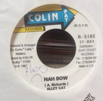 7inch Record ALLEY CAT  Nah Bow NONE Colin Fat Recor 1997 Jamaica Reggae Ska  Dub Used