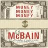 Money Money Money by Ed McBain Paperback Book 9780752848396