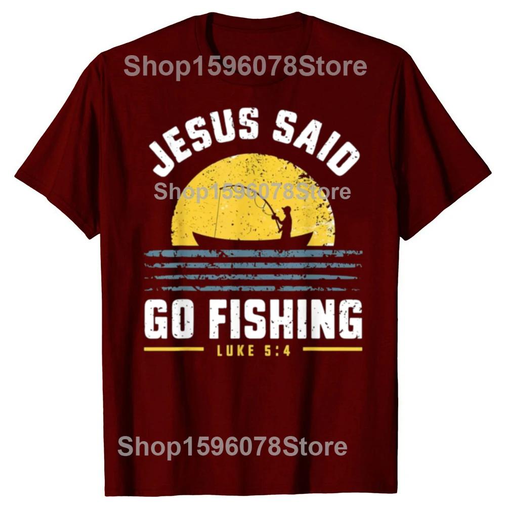 Jesus Christus Sagte Geh Fischen Christlicher Fischer Glaube Grafik T-Shirts Print on Demand Herrenbekleidung Camisas Streetwear